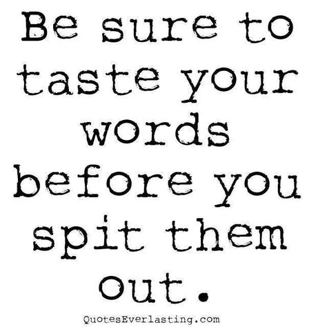 Think first. Wisdom Sayings, Emotional Control, Power Of The Tongue, Think Before You Speak, Common Phrases, Living Quotes, Best Motivational Quotes, E Card, Quotable Quotes