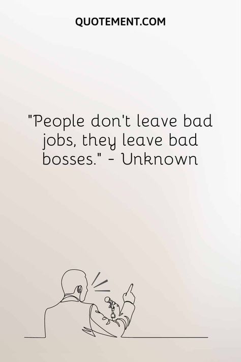 60 Bad Boss Quotes To Help You Deal With A Lousy Manager Selfish Leadership Quotes, Horrible Manager Quotes, Leadership Memes Funny Truths, Work Place Quotes Bad, Toxic Boss Quotes Funny, Narcissistic Boss Quotes, Bad Company Quotes, Bad Management Quotes, Good Boss Quotes