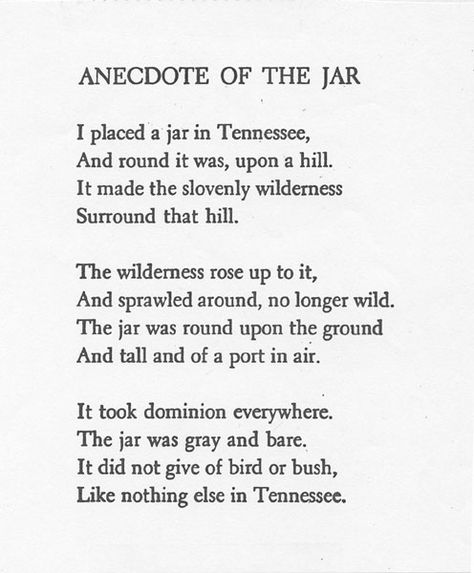 Wallace Stevens - "Anecdote of the Jar" American Literature, Writing Prompts, Wallace Stevens, Great Poems, Great Thinkers, The Jar, Deep Thoughts, Poets, Top Fashion