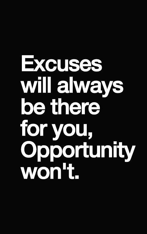 Motivational Fitness Quotes :Excuses will always be there … | Flickr Fitness Motivation Quotes, Excuses Quotes, Tenth Quotes, Sport Nutrition, Best Inspirational Quotes, Daily Inspiration Quotes, Work Quotes, Powerful Quotes, Quotes About Strength