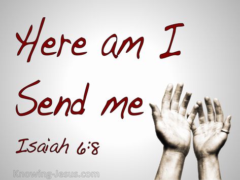 Send Me Bible Verse, Here Am I Send Me, Here I Am Send Me, Here I Am Lord, Isaiah 6 8, Isaiah 6, Christian Crafts, Cricut Tips, Child Of God