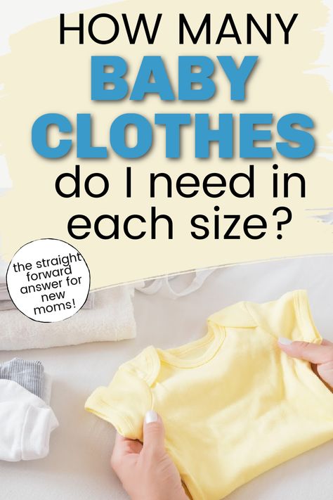 Baby Clothes Essential List, How Many Of Each Clothing Item Do I Need, New Mom Needs List, Newborn Clothes List, How Many Newborn Clothes Do I Need, How Many Baby Clothes Do I Need, How Many Outfits For Baby In Each Size, How Much Baby Clothes Do I Need, How Much Clothes Do I Need For Baby