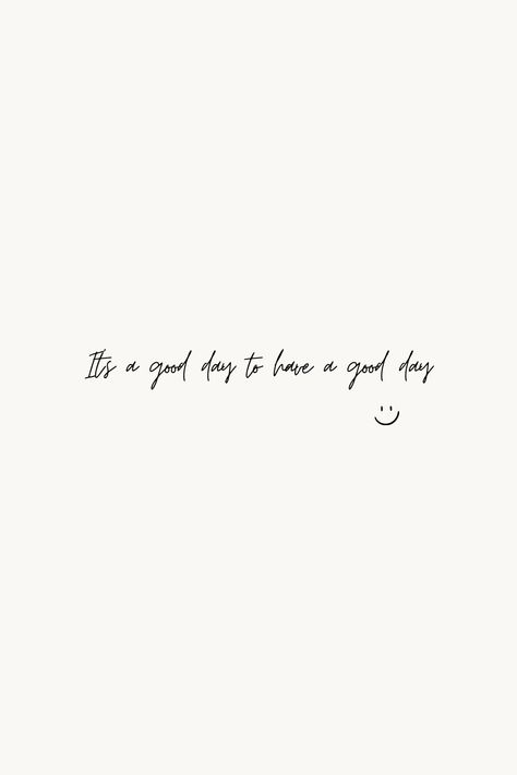 Tela, Find The Good In Everyday, Its A Good Day Quotes, It’s Gonna Be A Good Day, It’s A Good Day Quotes, A Beautiful Day Begins With, 7 Days To Go, I Hope You Have A Good Day, Make It A Good Day Quote