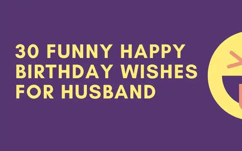 32 Funny Happy Birthday Wishes For Husband (+ Images) Happy Bday Husband Funny, Birthday Quotes For Husband Funny, Diy Birthday Cards For Husband Funny, Birthday Posts For Husband, Bday Wish For Husband, Birthday Wish Husband, Happy Birthday To My Husband Funny, Husband Birthday Quotes Humor, Husband Birthday Card Messages