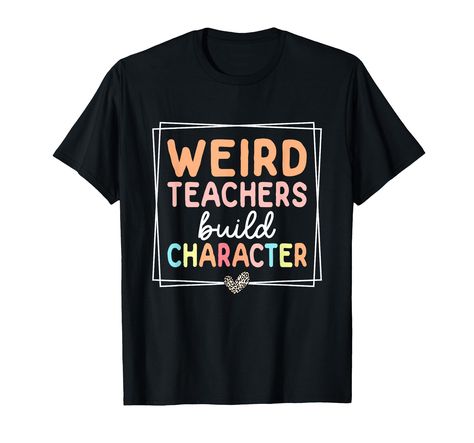 PRICES MAY VARY. Show your appreciation for the weird teacher in your life with this groovy, retro design! Featuring a groovy rainbow, funny teacher sayings "Weird Teachers Build Character" and an awesome design idea for students, this design is perfect for men, and women. Motivate and inspire your favorite retired teacher with this cool humor quote! Perfect for son, daughter, niece, nephew, and anyone else who loves teaching and learning, this groovy leopard rainbow design is sure to make a gre