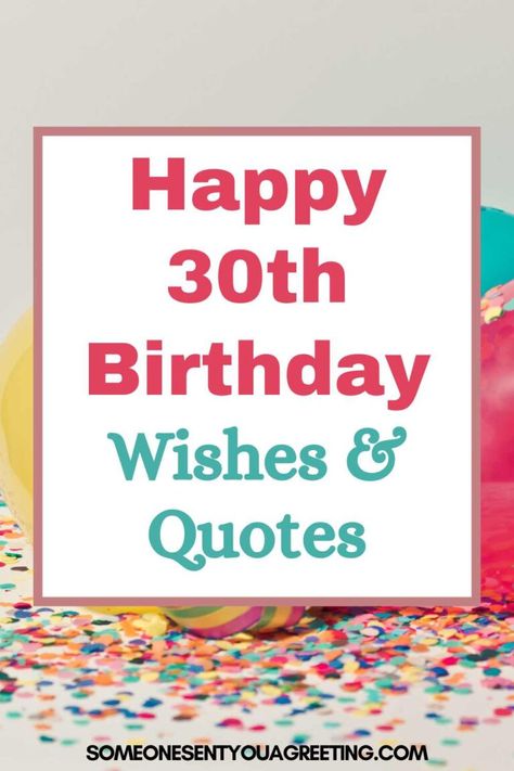 Happy 30th Birthday Wishes and Messages 30 Birthday Wishes Funny, 30th Birthday Message For Husband, 30th Birthday Card Messages, Quotes For Turning 30, 30 Th Birthday Quotes, 30th Birthday Wishes For A Friend, 30th Birthday Quotes For Him, Quotes For 30th Birthday, 30th Birthday Wishes For Him