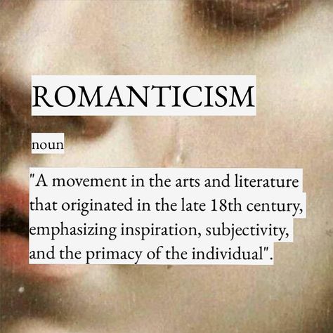 Literature And Art Aesthetic, Romanticism Era Aesthetic, Romanticism Definition, Literature Posters Aesthetic, Romantism Art Romanticism, Romanticist Art, Romantic Era Aesthetic, Romanticism Literature, Romanticism Movement