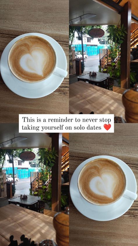 Cafe Date Captions Instagram, Self Coffee Date Captions, Coffee Date Instagram Captions, Self Date Instagram Story, Self Date Aesthetic Pictures, Single Date Aesthetic, Food Photo Dump Captions, Self Date Caption, Me Time Caption