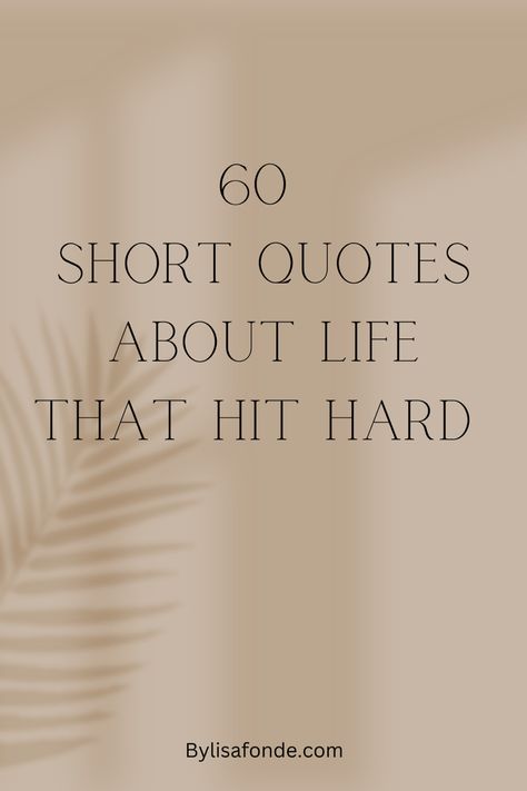 Short Quotes that hit hard but are extremely important and so true. Short quotes about life, inspirational short quotes. Reality Quotes Life So True Short, Life Quotes To Live By Positive Short, Life Quotes To Live By Short, The Best Quotes, Wisdom Quotes Life Wise Words Short, Life Quotes To Live By Deep So True Short, Short Quotes Deep Positive Life, Best Quotes For Life Motivation, Greatful Quotes Short