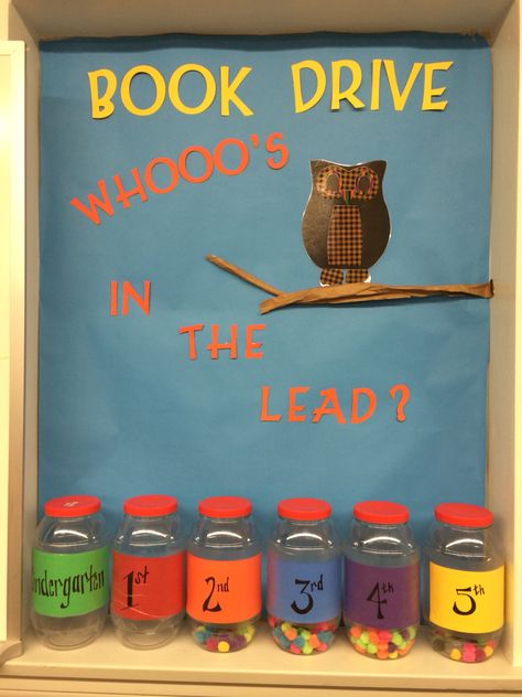 Library Book Drive contest. "Whooo's in the Lead?" Owl themed. Track with pom-poms for each book donated. Containers are Utz pretzel jugs. National Elementary Honor Society, Book Drive Ideas, Library Contests, School Donations, Book Drive, Library Decorations, Drive Poster, Honor Society, Donate Books