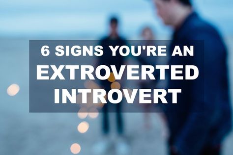 6 Signs You're An Extroverted Introvert Organisation, Personality Types, Extroverted Introvert, Infj Personality, Personality Traits, Intj, Infp, Empath, Infj