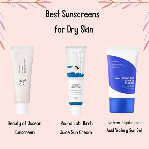 Best Korean Sunscreen For Dry Skin, Korean Sunscreen For Sensitive Skin, Dry Skin Sunscreen, Best Korean Sunscreens, Korean Sunscreen For Dry Skin, Korean Skincare Sunscreen, Best Sunscreen For Dry Skin, Sunscreen Recommendations, Best Korean Sunscreen