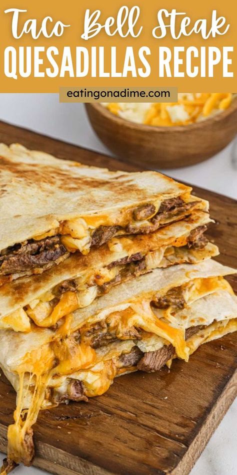 Essen, Easy Recipes With Steak, Tacos And Quesadillas, Steak Cheese Steak Quesadilla, Cheese Steak Quesadilla Recipes, Steak Quesadilla Taco Bell, Quesadilla Recipes Taco Bell, Philly Cheese Quesadilla, Beef Fajita Quesadillas