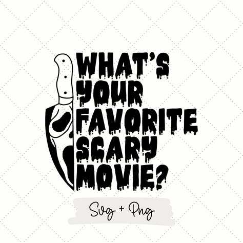 Scream Shirt Ideas, Horror Movie Svg Files Free, What’s Your Favorite Scary Movie, Scream Cricut, Cricut Halloween Shirt Ideas, Halloween Cricut Projects To Sell, Horror Svg Free, Cricut Shirt Ideas Women, Halloween Cricut Shirts