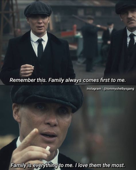 Tommy Shelby, Peaky Blinders on Instagram: “Remember this. Family always comes first to me. Family is everything to me. I love them the most. Follow @cillianmurphysgang…”