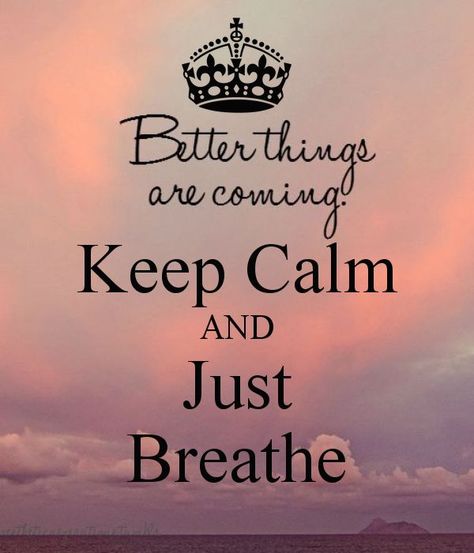 Keep Calm   AND   Just   Breathe Keep Calm Quotes, Keep Calm Wallpaper, Keep Calm Signs, Keep Calm Posters, Calm Design, Calm Quotes, The Keep, Stay Calm, Keep Calm And Love
