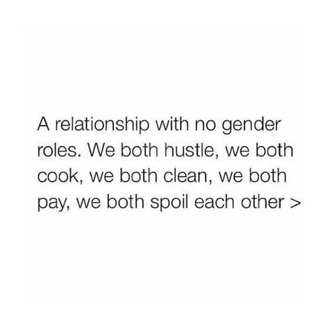 No gender roles Love Has No Gender Quotes, Love Knows No Gender, Gender Roles Quotes, Gender Quotes, No Gender, Bae Quotes, Good Attitude Quotes, Gender Roles, Love And Lust