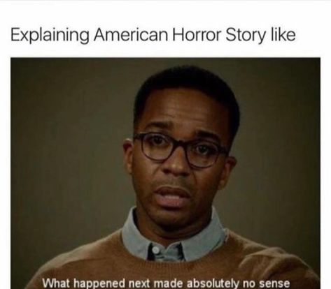 Humour, Ahs Funny, American Horror Story Memes, American Horror Story Funny, Scarie Movie, American Horror Story Quotes, American Horror Story 3, Captive Prince, Horror Show