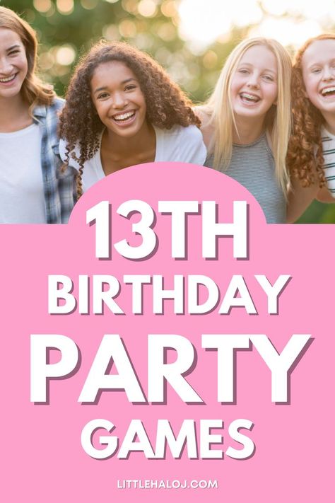 13 Birthday Games, 13th Birthday Games For Girls Fun, Fun Games To Play At A 13th Birthday Party, Games For 13th Birthday Party, Party Games For 13th Birthday, 13th Birthday Party Activities, 13th Birthday Party Ideas Girl, Games For Birthday, Teenager Party Games