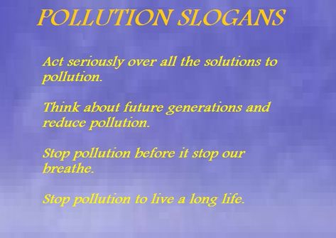 Slogans On Pollution, Stop Air Pollution, Pollution Quotes, Environment Day Quotes, Stop Pollution, English Slogans, Famous Slogans, Poster Competition, Environment Day