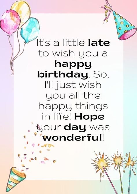 Happy Birthday Late Wishes, Diy Belated Birthday Card, Happy Late Birthday Wishes, Happy Birthday Belated Wishes, Happy Belated Birthday Wishes For Her, Happy Belated Birthday Quotes, Happy Belated Birthday Wishes, Funny Belated Birthday Wishes, Belated Birthday Funny
