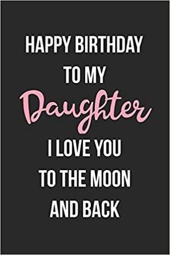 Birthday Wishes For Daughter Funny, Funny Birthday Wishes For Daughter, Happy Birthday Daughter Wishes, Happy Birthday To My Daughter, Birthday To My Daughter, Happy Birthday Quotes For Daughter, Birthday Message For Daughter, Birthday Journal, Funny Happy Birthday Messages