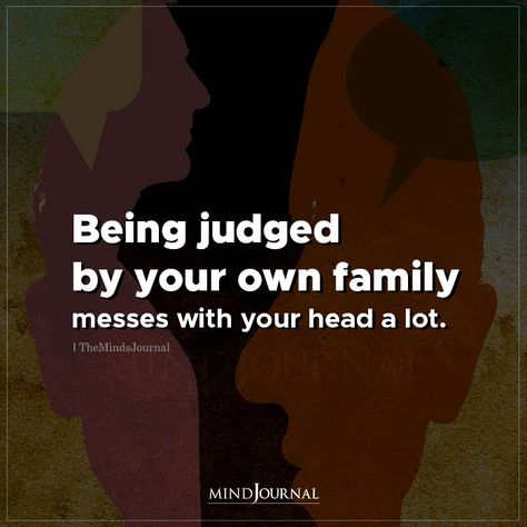Being Judged By Your Own Family Family Hurts You, Family Quotes Bad, Sucks Quote, Toxic Family Quotes, Thought Cloud, Black Sheep Of The Family, Being Judged, Narcissistic Mother, Toxic Family