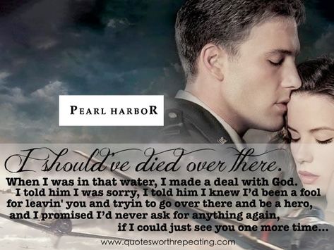 Pearl Harbor - Top Romantic Movie Quote Pearl Harbor Quotes, Pearl Harbor Movie, Top Romantic Movies, Best Movie Quotes, Casey Affleck, Romantic Movie, Favorite Movie Quotes, Romantic Movie Quotes, Famous Movie Quotes