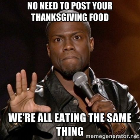 14 Thanksgiving Memes To Help You Survive The Holiday With Your Family Putao, Kevin Hart Meme, Physical Therapy Memes, Days Of A Week, Gym Schedule, Ken Block, Michelle Lewin, Dallas Cowboys Football, Kevin Hart