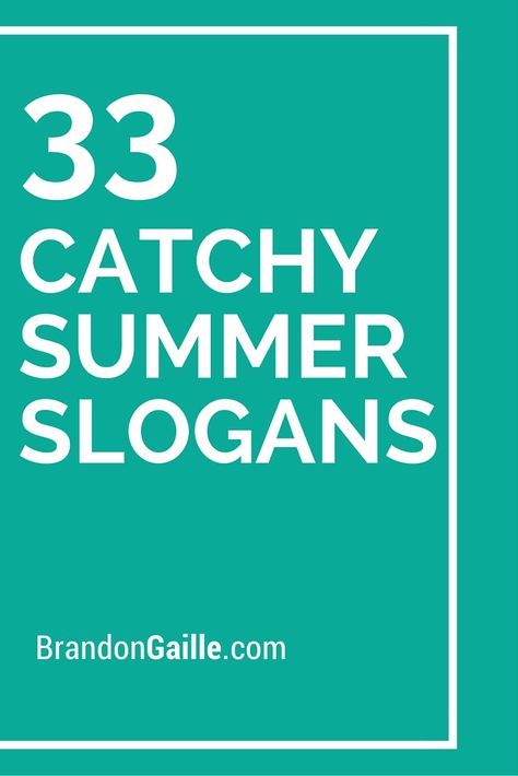 33 Catchy Summer Slogans Sale Quotes, Sales Slogans, End Of Summer Quotes, Gym Slogans, Catchy Taglines, Summer Phrases, Party Slogans, Summer Slogans, Summer Sale Poster