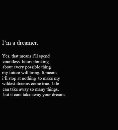 Tes, I Had A Dream I Got Everything I Wanted, Dreams Of You, Dreamers Quotes, Dream Girl Quotes, Poetry Artwork, Dreams Come True Quotes, My Dreams Quotes, Dreamer Quotes