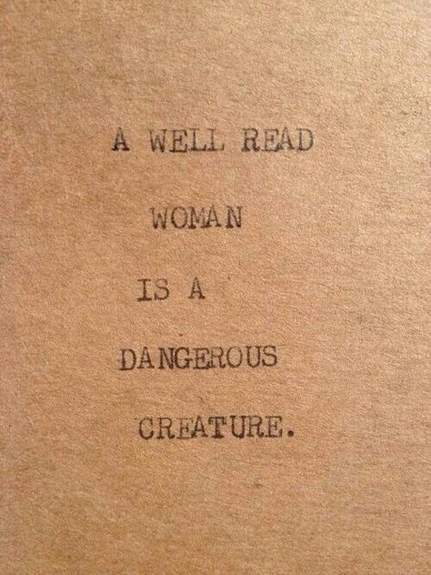 A well read woman... Book Nerd, Reading Quotes, Typewriter Quotes, Inspirerende Ord, E Card, Pretty Words, Inspirational Quotes Motivation, Great Quotes, Book Quotes