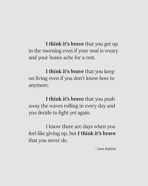 We all think about giving up at a point. Stay strong and brave, fellow 9gager! Hard Times Quotes, Brave Quotes, Now Quotes, Times Quotes, Giving Up Quotes, Stay Strong Quotes, Hard Quotes, Feel Like Giving Up, Up Quotes