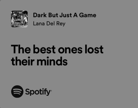 Lana Del Rey, Relatable Lana Del Rey Lyrics, Dark But Just A Game Lana Del Rey, Lana Del Rey Spotify Lyrics, Lana Del Rey Aesthetic Lyrics, Lyrics Lana Del Rey, Underrated Songs, Lana Lyrics, Dark Lyrics