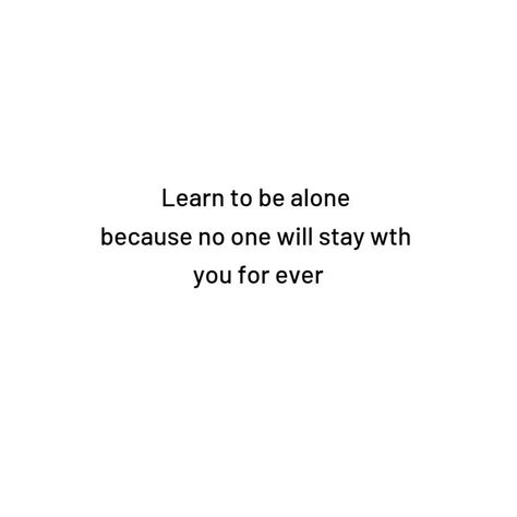 The Loner Quotes, Learning To Do Things Alone, Im Trying To Be Better Quotes, Learning To Live Alone, Better Of Alone, Alone Is Best, Solo Quotes, Loner Quotes, Better Off Alone