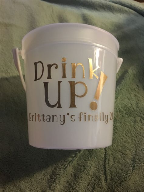 Made this with my cricut machine for my 21st birthday #party #bucket #finally21 #cricut Cricut 21st Birthday Projects, My 21st Birthday, Party Bucket, 21st Birthday Party, Epoxy Tumbler, Birthday Projects, Cricut Machine, Drink Up, 21st Birthday