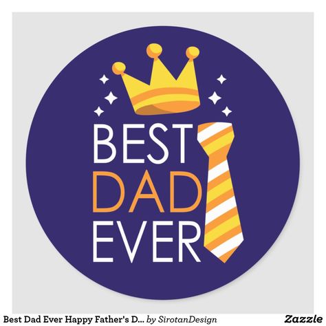 Best Dad Ever Happy Father's Day with Crown Tie Classic Round Sticker Fathers Day Stickers, Happy Fathers Day Cake, Father's Day Stickers, Dad Printable, Happy Birthday Tag, Happy Fathers Day Images, Fathers Day Pictures, Fathers Day Images, Dad Birthday Cakes