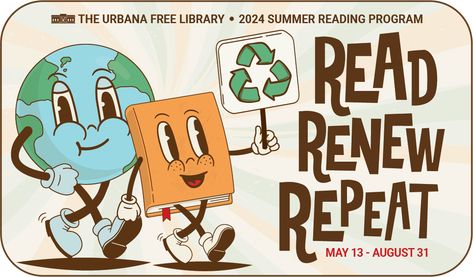 Summer Reading | Urbana Free Library Read Renew Repeat Summer Reading, Read Renew Repeat, Summer Reading Program 2024, Tracking Reading, Friends Of The Library, Freedom Of Information Act, Summer Reading Program, Reading Log, Hobbit House