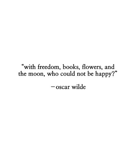 quote Inspirational Literature Quotes, With Flowers Books And The Moon, Do You Remember Me Quotes, Moon Quotes From Books, Poet Quotes Aesthetic, With Books Flowers And The Moon, The World Is Beautiful Quotes, Inspiring Literature Quotes, Quotes By Oscar Wilde