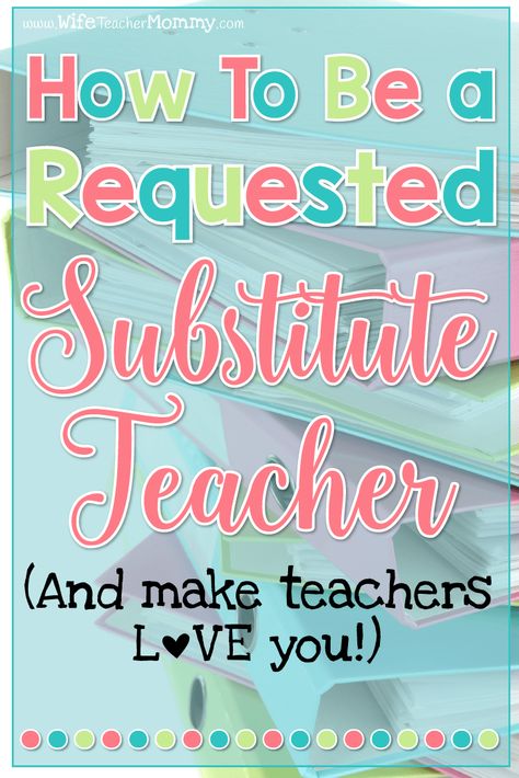 How To Be a Requested Substitute Teacher - Wife Teacher Mommy Substitute Teacher Bag, Elementary Substitute Teacher, Substitute Teacher Outfits, Teacher Schedule, Substitute Teacher Resources, Substitute Teacher Tips, Substitute Teacher Activities, Substitute Folder, Substitute Teacher Plans