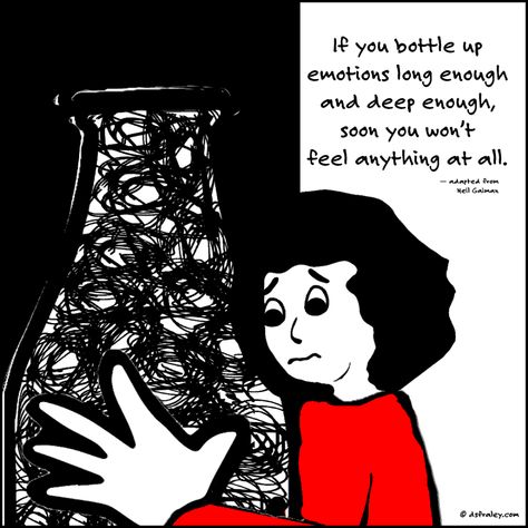 Bottled Up If you bottle up emotions long enough and deep enough,  soon you won’t feel anything at all. — adapted from Neil Gaiman #cartoon #quote #feelings Bottling Up Emotions Art, Bottled Up Emotions Art, Bottling Up Emotions Quotes, Bottle Up Emotions, Bottled Emotions, Bottling Up Emotions, Emotions Art, Emotions Quotes, Neil Gaiman