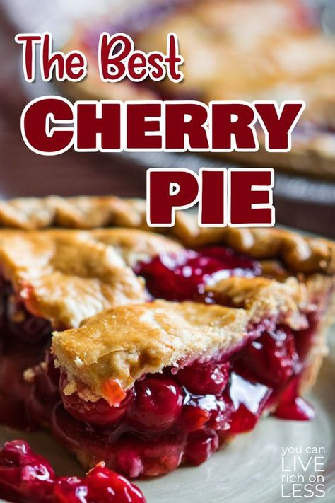 Cherry Pie Filling Using Frozen Cherries, Cherry Pie With Tart Cherries, Sweet Cherry Pie Recipe, The Best Cherry Pie, Best Cherry Pie Recipe With Canned Cherries, Cherry Pie Easy Recipe, Best Cherry Pie Recipe Ever, Best Cherry Pie Filling, The Best Cherry Pie Recipe