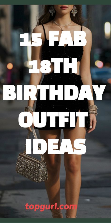 15 Fabulous 18th Birthday Outfit Ideas to Make Your Big Day Unforgettable 18th Birthday Outfit Ideas, Birthday Outfit Ideas, 18th Birthday Outfit, Birthday Inspo, Glam And Glitter, Make Memories, Aesthetic Outfit, 18th Birthday, Birthday Girl