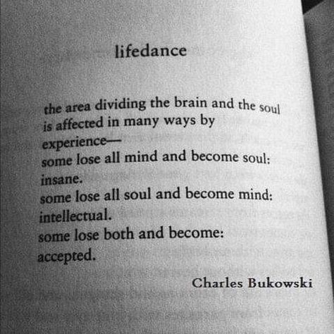 Charles Bukowski, Bukowski, Charles Bukowski Poems, Charles Bukowski Quotes, Life Quotes To Live By, Sassy Quotes, Greek Quotes, Literary Quotes, Poem Quotes