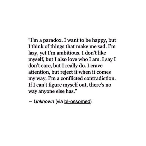 Duality of life... My inner struggle... Paradox Quotes, Deep Questions To Ask, Deep Questions, Don't Like Me, I Care, Text Posts, Diy Hacks, Just Me, Book Quotes