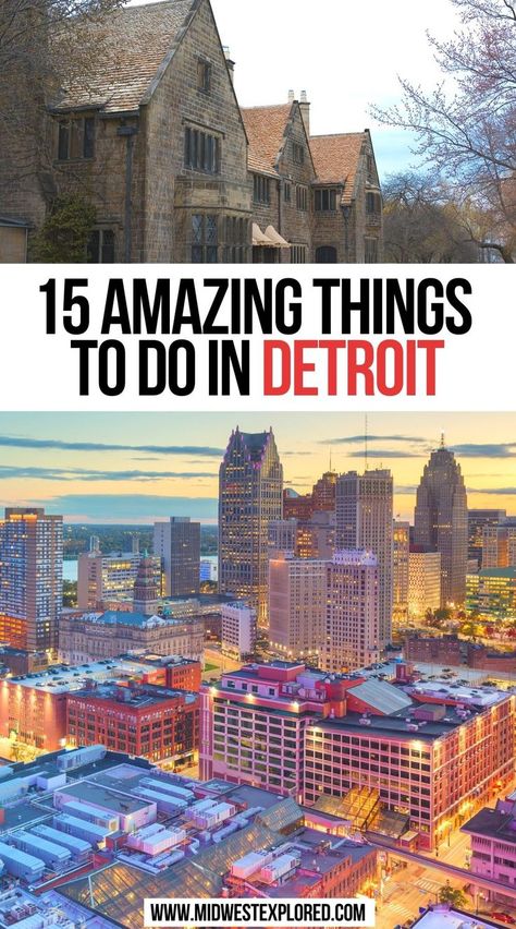 15 Amazing Things To do In Detroit What To Do Outside, Michigan Bucket List, Carribean Travel, Visit Detroit, Usa Travel Map, Michigan Vacations, Travel Bucket List Usa, Road Trip Destinations, Michigan Travel