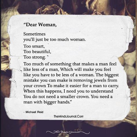 Dear Woman, Never Ever Be Less Of A Woman- No Matter What! - https://themindsjournal.com/dear-woman-never-ever-less-woman-no-matter/ Dear Woman Quotes, Being A Woman Quotes, Dear Me Quotes, Loving A Woman Quotes, Womens Quotes, What Is A Woman, Dear Woman, Love Being A Woman, The Beauty Of A Woman