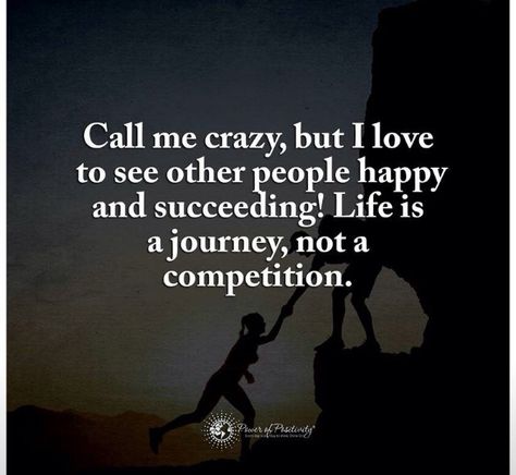 Some others NEED too understand. NOTHING is a competition. Not kids, not your life, nothing. We need to support each other in life instead of being jealous.🙄 Change Quotes, Life Is Not A Competition, Realtor Lifestyle, Succeed Quotes, Competition Quotes, Stories Of Success, Peace Happiness, Power Of Positivity, Life Is A Journey
