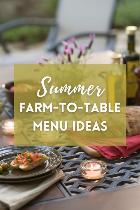 This guide is chock full of farm to table menu ideas and summer recipes. In-season local produce and pastured meats are the inspiration behind each of the farm to table recipes I’m sharing. And the star of each dish will be an ingredient you can find at summertime farmers markets across the country. Farm Fresh Meal Ideas, Farm To Table Dinner Menu Food, Farm To Table Meal Ideas, Farm To Table Desserts, Farm Dinner Recipes, Farm To Table Garden, Farm Dinner Table, Farmer Market Recipes, Farm To Table Menu Ideas