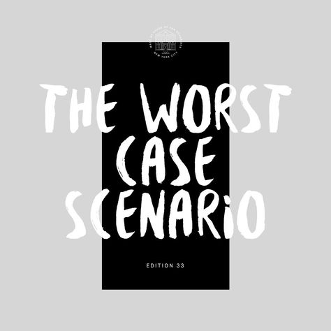 THE WORST CASE SCENARIO. — Medium Chat With Friends, Hate People, Worst Case Scenario, Take Risks, Web Development Design, Email List, The Worst, Graphic Design Inspiration, Talk About